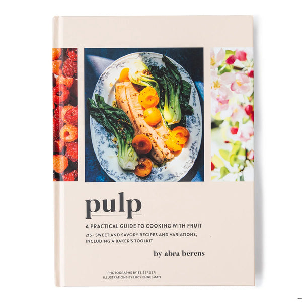 PULP - A Practical Guide to Cooking With Fruit
